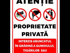 Semn atentie proprietate privata interzis aruncatul in gradina a gunoiului